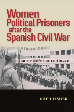 Bertrand.pt - Women Political Prisoners After The Spanish Civil War
