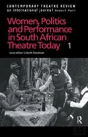 Women, Politics And Performance In South African Theatre Today
