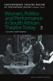 Women, Politics And Performance In South African Theatre Today