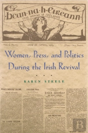 Women, Press, And Politics During The Irish Revival