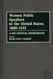 Women Public Speakers In The United States, 1800-1925