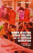 Women Resisting Sexual Violence And The Egyptian Revolution