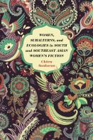 Women, Subalterns, And Ecologies In South And Southeast Asian Women'S Fiction