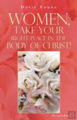 Bertrand.pt - Women, Take Your Right Place In The Body Of Christ!