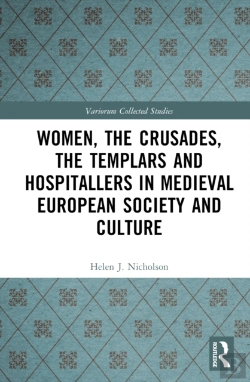 Bertrand.pt - Women, The Crusades, The Templars And Hospitallers In Medieval European Society And Culture