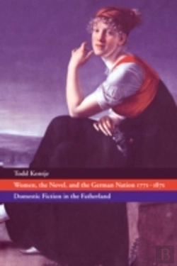 Bertrand.pt - Women, The Novel, And The German Nation 1771â€“1871