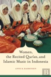 Women, The Recited Qur'An, And Islamic Music In Indonesia