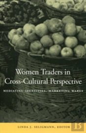 Women Traders In Cross-Cultural Perspective