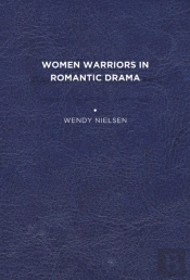 Women Warriors In Romantic Drama
