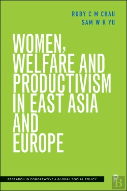Bertrand.pt - Women, Welfare And Productivism In East Asia And Europe