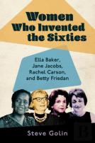 Women Who Invented The Sixties