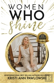 Women Who Shine- Kirsti Ann Pawlowski