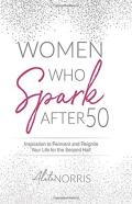 Women Who Spark After 50