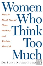 Women Who Think Too Much