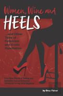 Women, Wine And Heels