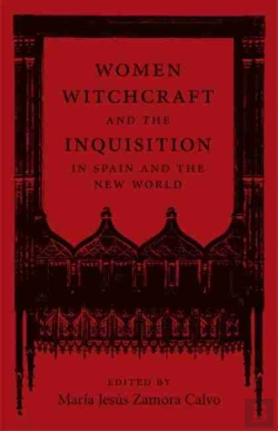 Bertrand.pt - Women, Witchcraft, And The Inquisition In Spain And The New World