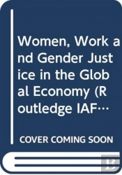 Women, Work And Gender Justice In The Global Economy
