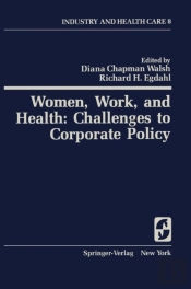 Women, Work, And Health: Challenges To Corporate Policy