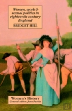 Bertrand.pt - Women, Work And Sexual Politics In Eighteenth-Century England