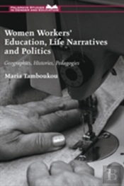 Women Workers' Education, Life Narratives And Politics