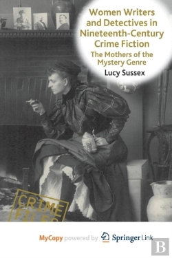 Bertrand.pt - Women Writers And Detectives In Nineteenth-Century Crime Fiction