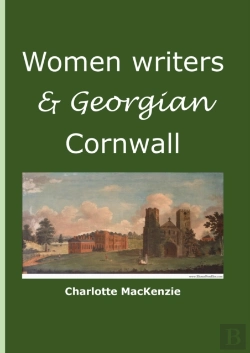 Bertrand.pt - Women Writers And Georgian Cornwall