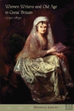 Bertrand.pt - Women Writers And Old Age In Great Britain, 1750â€“1850