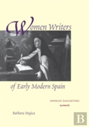 Women Writers Of Early Modern Spain