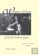 Women Writers Of Early Modern Spain