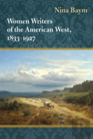 Women Writers Of The American West, 1833-1927