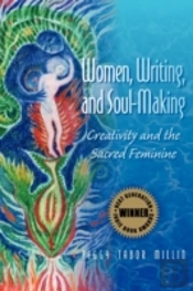 Women, Writing, And Soul-Making: Creativ