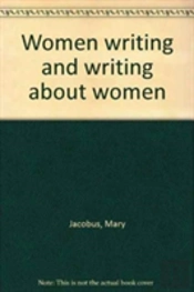 Women Writing And Writing About Women