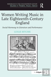 Women Writing Music In Late Eighteenth-Century England