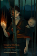 Women Writing The Weird Ii: Dreadful Daughters
