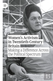 Womenâ€™S Activism In Twentieth-Century Britain