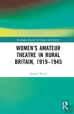 Bertrand.pt - Womenâ€™S Amateur Theatre In Rural Britain, 1919â€“1945