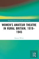 Womenâ€™S Amateur Theatre In Rural Britain, 1919â€“1945