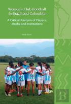 Womenâ€™S Club Football In Brazil And Colombia