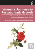 Womenâ€™S Journeys To Posttraumatic Growth