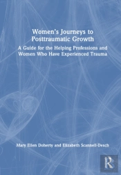 Womenâ€™S Journeys To Posttraumatic Growth