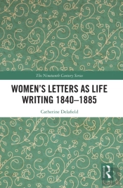 Womenâ€™S Letters As Life Writing 1840â€“1885