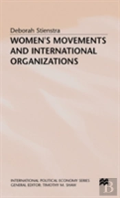 Womenâ€™S Movements And International Organizations