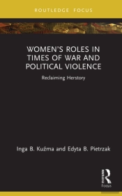 Womenâ€™S Roles In Times Of War And Political Violence