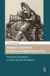 Womenâ€™S Stories In Le Mercure Galant (1672-1710)