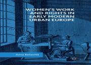 Womenâ€™S Work And Rights In Early Modern Urban Europe