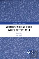 Womenâ€™S Writing From Wales Before 1914