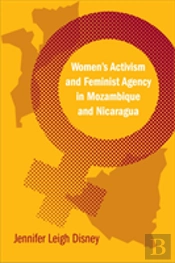 Women'S Activism And Feminist Agency In Mozambique And Nicaragua