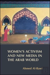 Women'S Activism And New Media In The Arab World