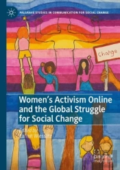 Women'S Activism Online And The Global Struggle For Social Change