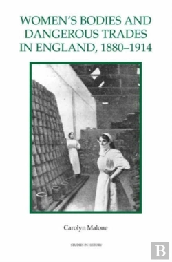 Bertrand.pt - Women`S Bodies And Dangerous Trades In England, 1880-1914